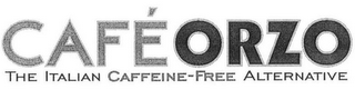 CAFÉORZO THE ITALIAN CAFFEINE-FREE ALTERNATIVE