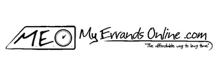 M.E.O. MY ERRANDS ONLINE .COM "THE AFFORDABLE WAY TO BUY TIME"