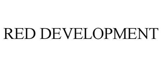 RED DEVELOPMENT