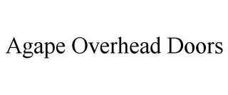 AGAPE OVERHEAD DOORS