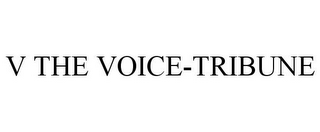 V THE VOICE-TRIBUNE