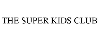 THE SUPER KIDS CLUB