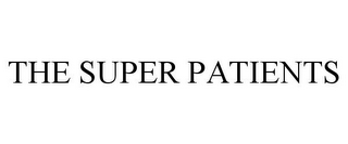 THE SUPER PATIENTS