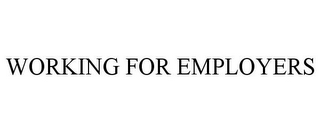 WORKING FOR EMPLOYERS