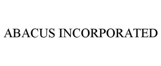 ABACUS INCORPORATED