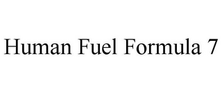 HUMAN FUEL FORMULA 7