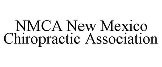 NMCA NEW MEXICO CHIROPRACTIC ASSOCIATION