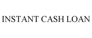 INSTANT CASH LOAN