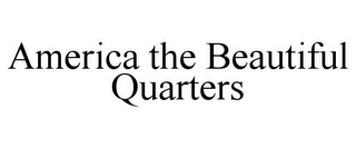 AMERICA THE BEAUTIFUL QUARTERS