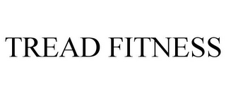 TREAD FITNESS