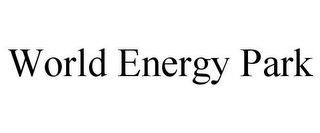 WORLD ENERGY PARK