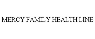 MERCY FAMILY HEALTH LINE