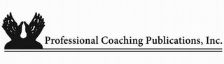 PROFESSIONAL COACHING PUBLICATIONS, INC