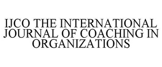 IJCO THE INTERNATIONAL JOURNAL OF COACHING IN ORGANIZATIONS