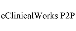 ECLINICALWORKS P2P