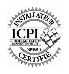 ICPI INSTALLATEUR CERTIFIÉ INTERLOCKING CONCRETE PAVEMENT INSTITUTE NIVEAU 1