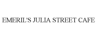 EMERIL'S JULIA STREET CAFE