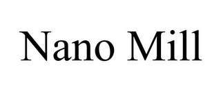 NANO MILL