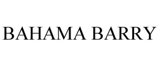 BAHAMA BARRY