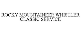 ROCKY MOUNTAINEER WHISTLER CLASSIC SERVICE