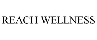 REACH WELLNESS