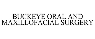 BUCKEYE ORAL AND MAXILLOFACIAL SURGERY