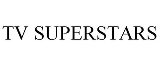 TV SUPERSTARS