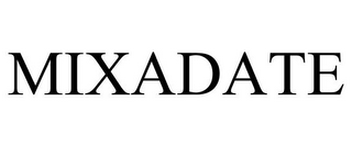 MIXADATE