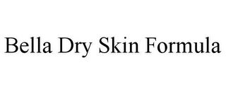 BELLA DRY SKIN FORMULA