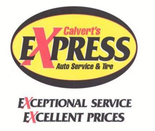 CALVERT'S EXPRESS AUTO SERVICE & TIRE EXCEPTIONAL SERVICE EXCELLENT PRICES