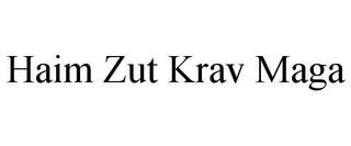 HAIM ZUT KRAV MAGA