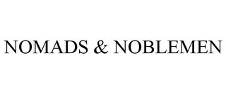 NOMADS & NOBLEMEN