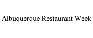 ALBUQUERQUE RESTAURANT WEEK