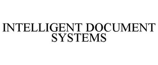 INTELLIGENT DOCUMENT SYSTEMS