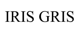 IRIS GRIS