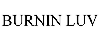 BURNIN LUV