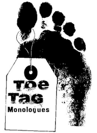 TOE TAG MONOLOGUES