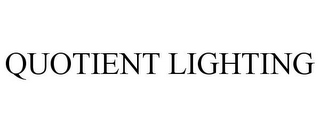 QUOTIENT LIGHTING