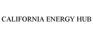 CALIFORNIA ENERGY HUB