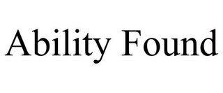 ABILITY FOUND