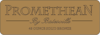 PROMETHEAN BY BATESVILLE 48 OUNCE SOLID BRONZE