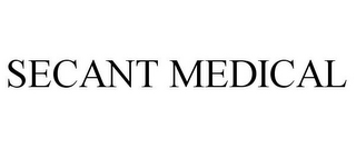 SECANT MEDICAL