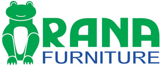 RANA FURNITURE