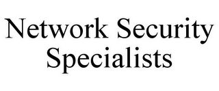 NETWORK SECURITY SPECIALISTS