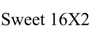 SWEET 16X2