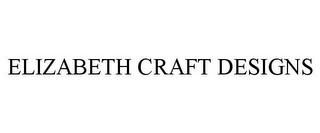 ELIZABETH CRAFT DESIGNS