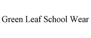 GREEN LEAF SCHOOL WEAR