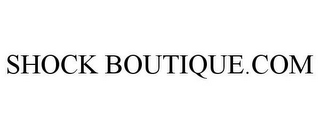 SHOCK BOUTIQUE.COM