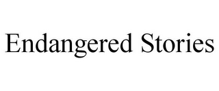 ENDANGERED STORIES