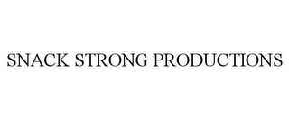 SNACK STRONG PRODUCTIONS